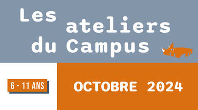 Les Ateliers du Campus reviennent en octobre !